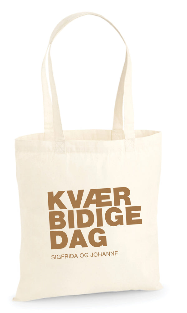 Tønes | Kvær Bidige Dag | Totebag